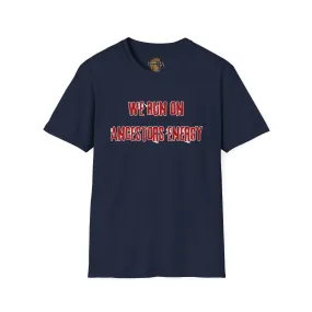 'Ancestors Energy' T-Shirt