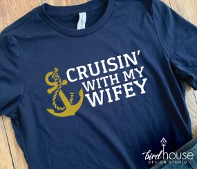 Cruisin with my Wifey Shirt, Cute Cruise Graphic tee