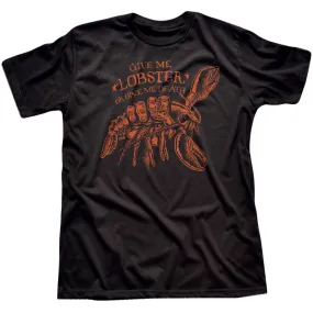 Give Me Lobster Or Give Me Death T-shirt