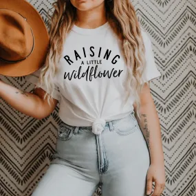 Raising A Little Wildflower (Singular) - Original Design - Unisex Tee