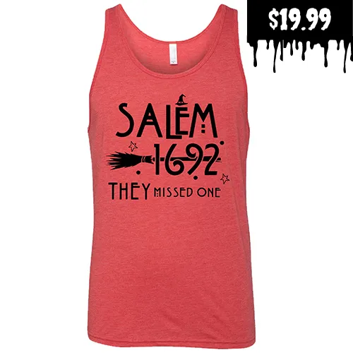 Salem 1692 they Missed One Shirt Unisex